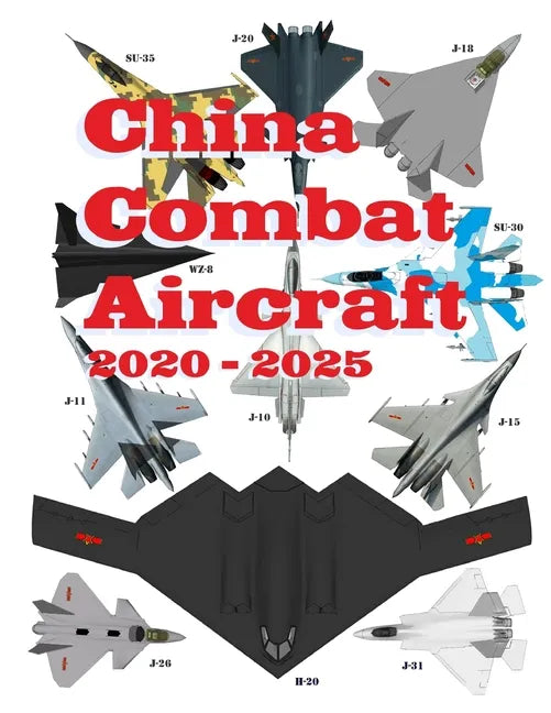 China Combat Aircraft: 2020 - 2025 - Paperback