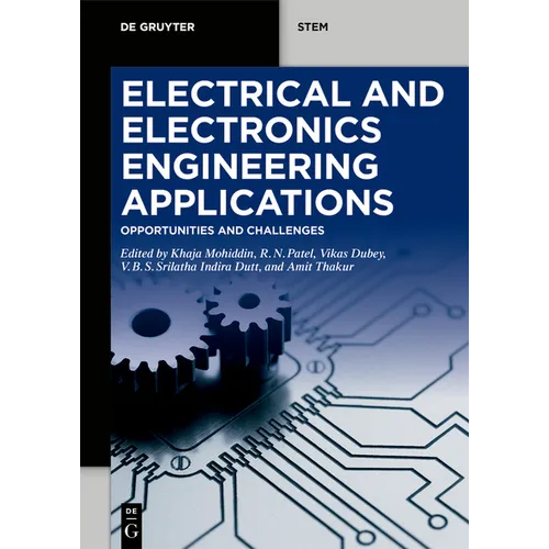 Electrical and Electronics Engineering Applications: Opportunities and Challenges - Paperback