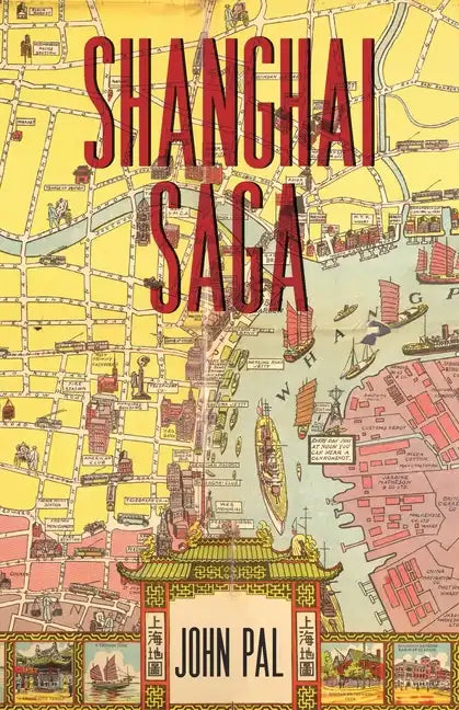 Shanghai Saga: The Story of a City - Paperback
