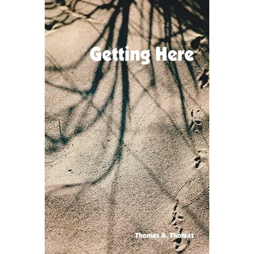 Getting Here - Paperback