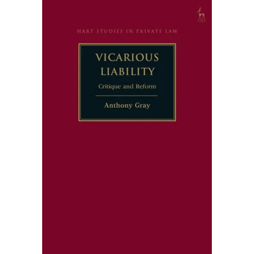 Vicarious Liability: Critique and Reform - Paperback