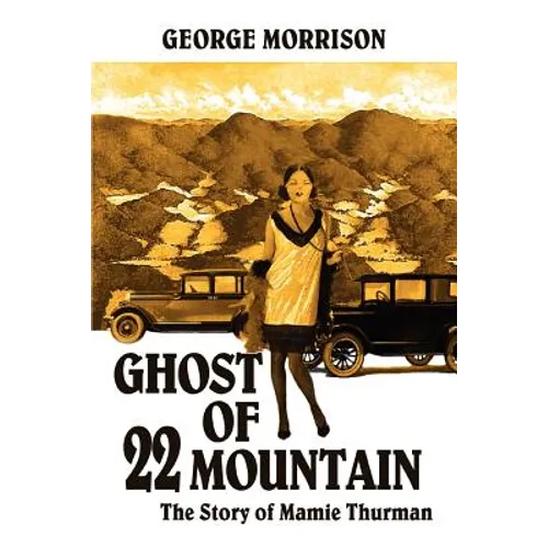 Ghost of 22 Mountain: The Story of Mamie Thurman - Paperback