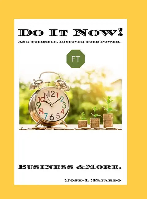 [The-Fajardo's -Secret]: Biography and Experience, Do it Now! - Hardcover
