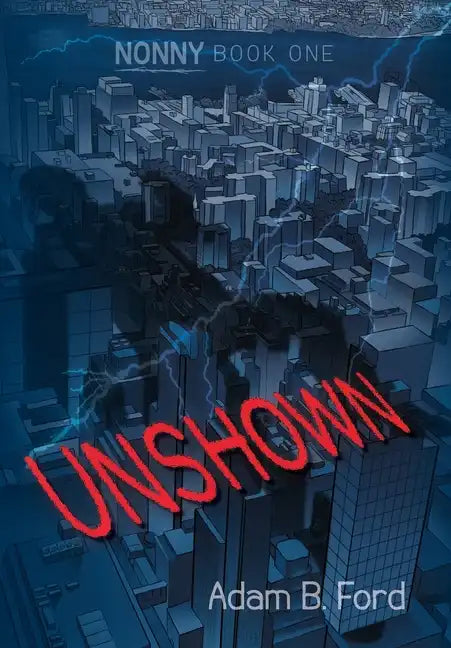 Unshown: Nonny Book One - Hardcover