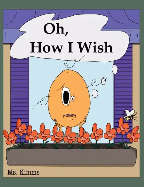 Oh, How I Wish - Hardcover