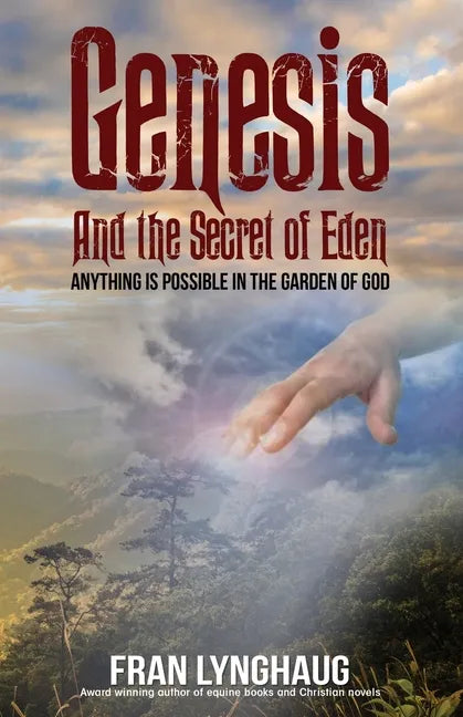 Genesis And the Secret of Eden: Anything is possible in the garden of God - Paperback