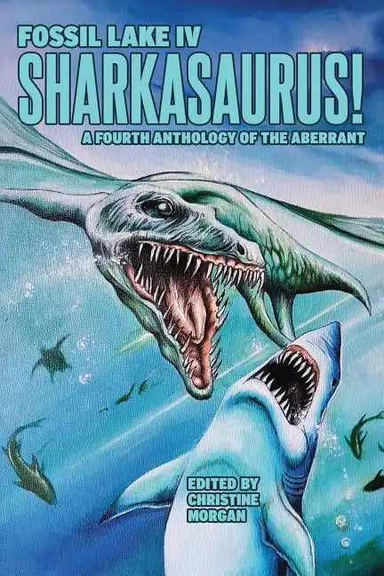 Fossil Lake IV: Sharkasaurus! - Paperback