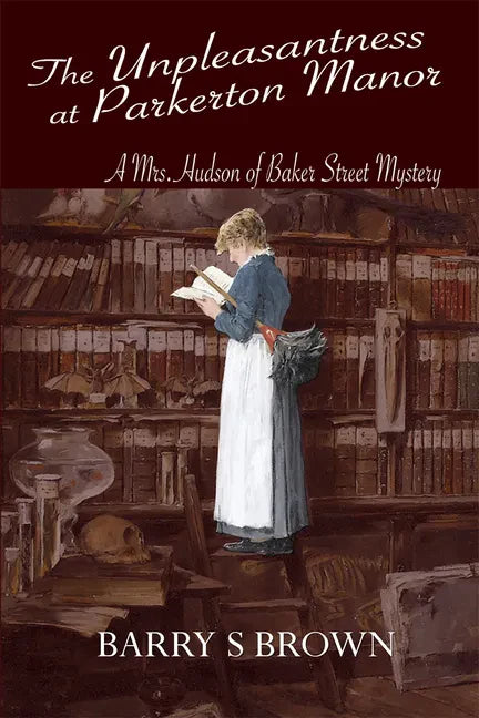 The Unpleasantness at Parkerton Manor (Mrs. Hudson of Baker Street Book 1) - Paperback