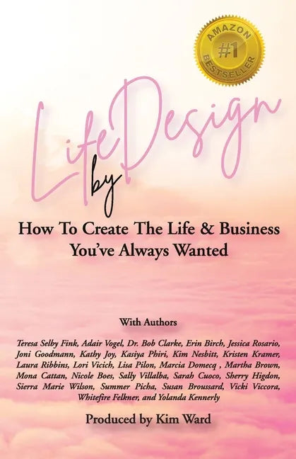 Life By Design: How To Create The Life and Business You've Always Wanted - Paperback