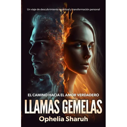Llamas Gemelas: El Camino Hacia el Amor Verdadero - Paperback