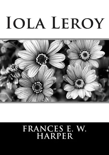 Iola Leroy - Paperback