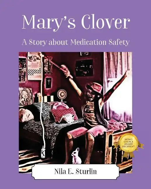 Mary's Clover: A Story about Medication Safety - Paperback