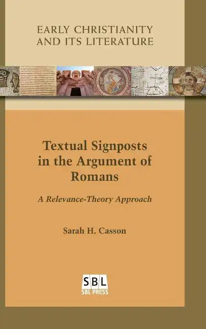 Textual Signposts in the Argument of Romans: A Relevance-Theory Approach - Hardcover