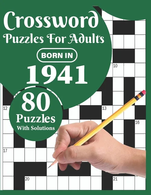 Crossword Puzzles For Adults: Born In 1941: A Special Easy-To-Read Large Print Crossword Puzzle Book For Adults With Medium To Difficult Level With - Paperback