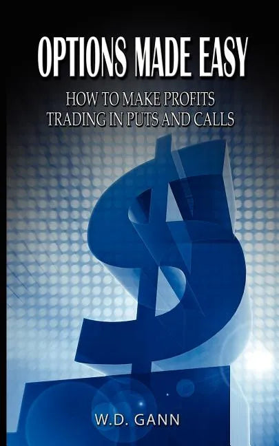 Options Made Easy: How to Make Profits Trading in Puts and Calls - Paperback