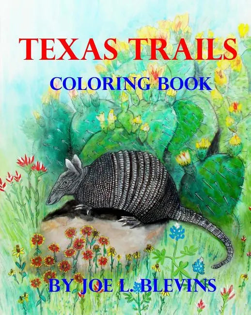 Texas Trails Coloring Book: The Coloring Book of Texas - Paperback