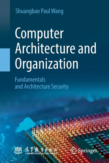Computer Architecture and Organization: Fundamentals and Architecture Security - Paperback