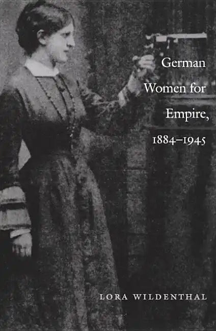 German Women for Empire, 1884-1945 - Paperback