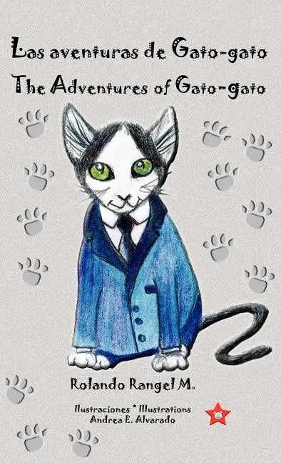 Las aventuras de Gato-gato * The Adventures of Gato-gato - Hardcover