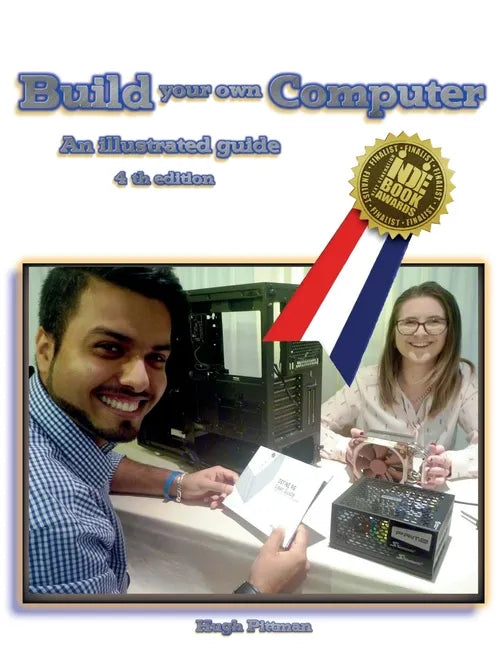 Build your own Computer: An illustrated guide - Paperback