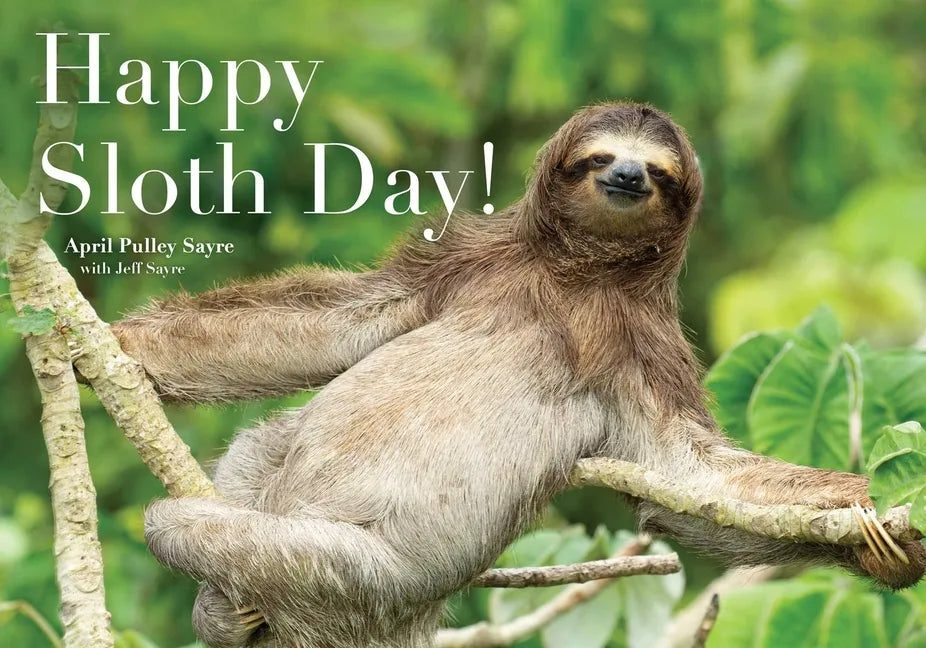Happy Sloth Day! - Hardcover
