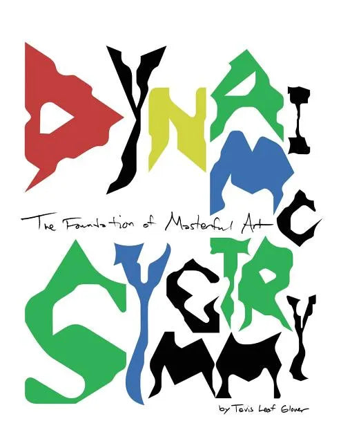 Dynamic Symmetry: The Foundation of Masterful Art - Hardcover