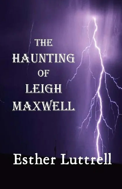 The Haunting of Leigh Maxwell (Large Print) - Paperback