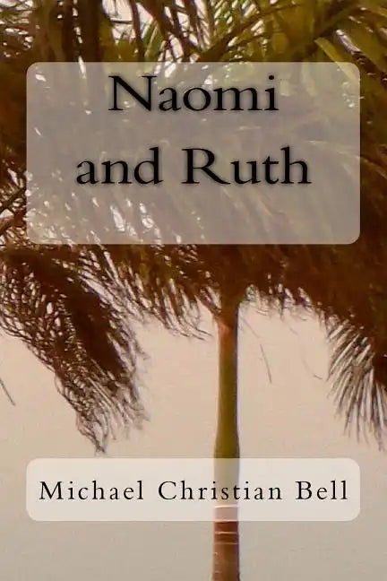 Naomi and Ruth: The Bible Story - Paperback