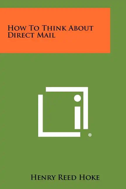 How to Think about Direct Mail - Paperback