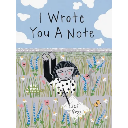 I Wrote You a Note: (Children's Friendship Books, Animal Books for Kids, Rhyming Books for Kids) - Hardcover