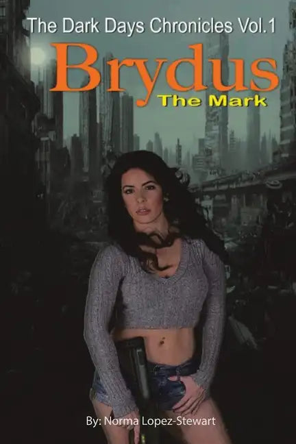 Brydus, The Mark: The Dark Days Chronicles Vol. 1 (Revised version) - Paperback