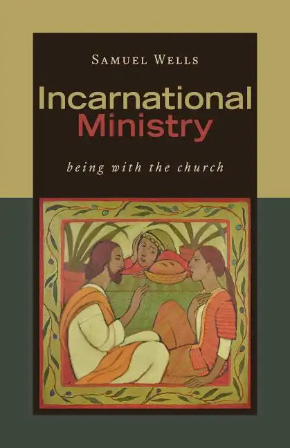 Incarnational Ministry: Being with the Church - Paperback
