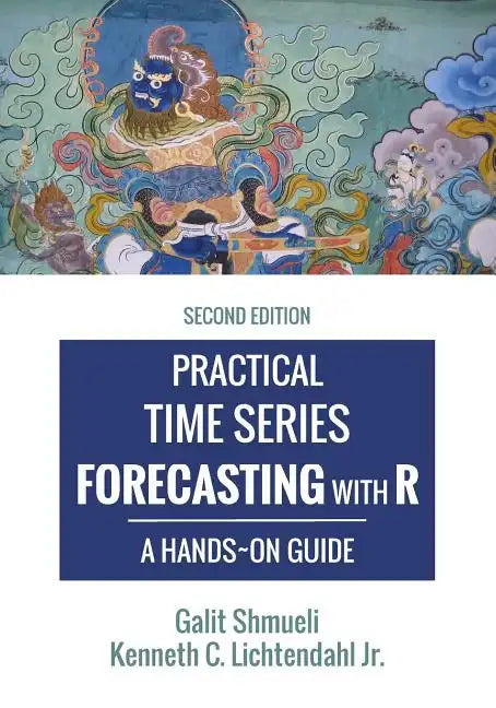 Practical Time Series Forecasting with R: A Hands-On Guide [2nd Edition] - Paperback
