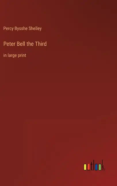 Peter Bell the Third: in large print - Hardcover