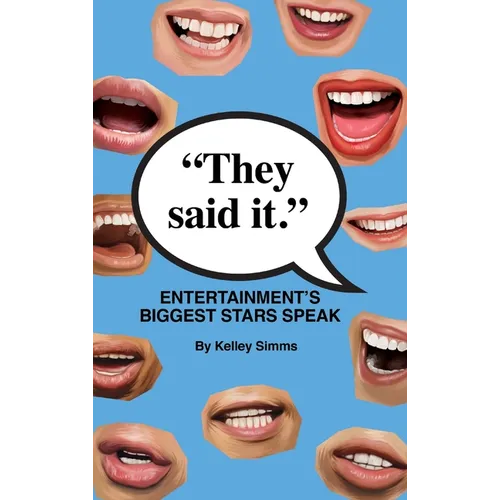 They Said It - Entertainment's Biggest Stars Speak (hardback) - Hardcover