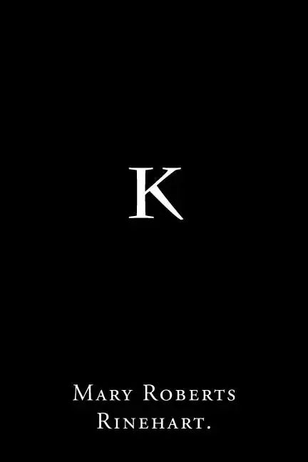 K By Mary Roberts Rinehart. - Paperback