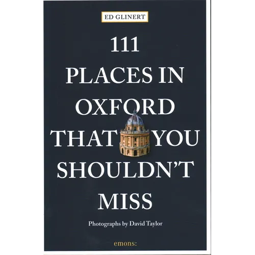 111 Places in Oxford That You Shouldn't Miss - Paperback