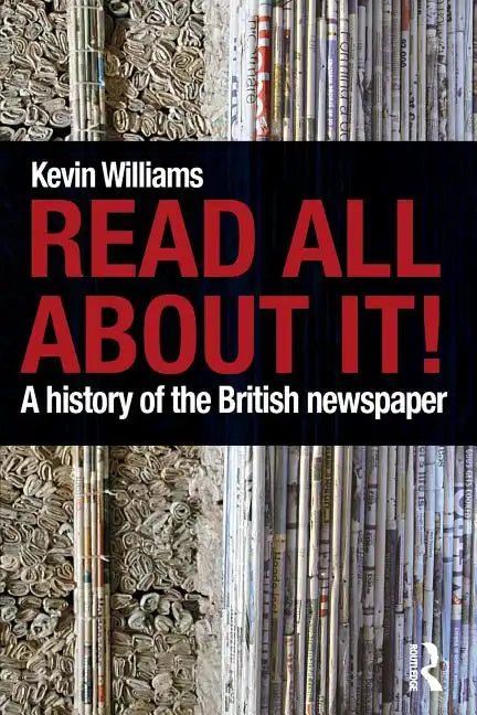 Read All about It!: A History of the British Newspaper - Paperback