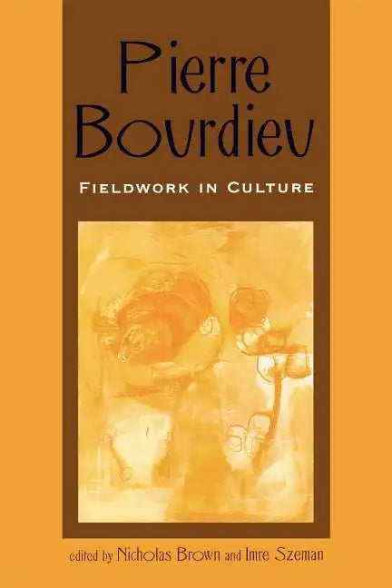 Pierre Bourdieu: Fieldwork in Culture - Paperback