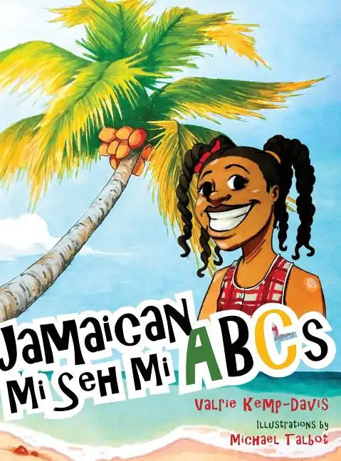 Jamaican Mi Seh Mi ABCs - Hardcover