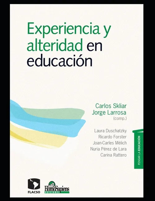 Experiencia y alteridad en educación: Pensar la educación - Paperback