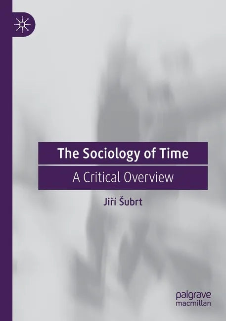 The Sociology of Time: A Critical Overview - Paperback
