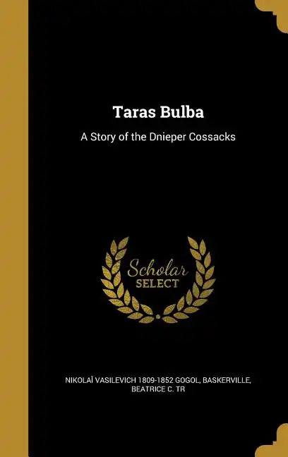 Taras Bulba: A Story of the Dnieper Cossacks - Hardcover
