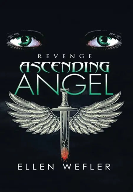 Ascending Angel: Revenge - Hardcover