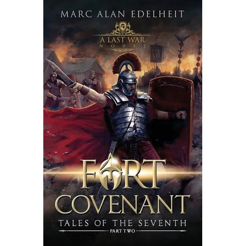 Fort Covenant: Tales of the Seventh: Part Two - Paperback