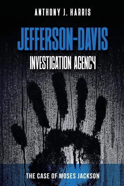 Jefferson-Davis Investigation Agency: The Case of Moses Jackson - Paperback
