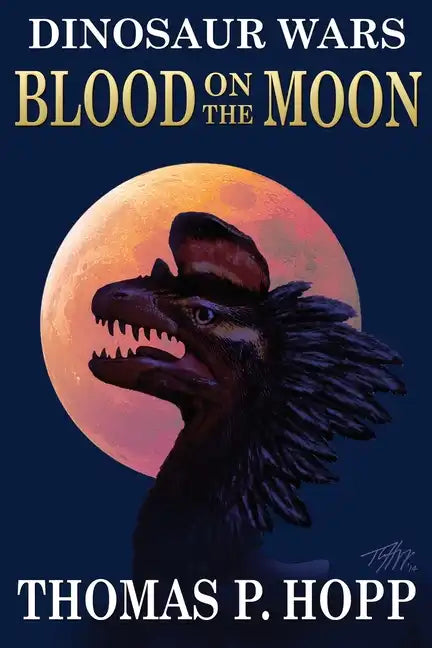 Dinosaur Wars: Blood On The Moon - Paperback