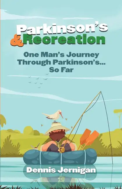 Parkinson's & Recreation: One Man's Journey Through Parkinson's...So Far - Paperback