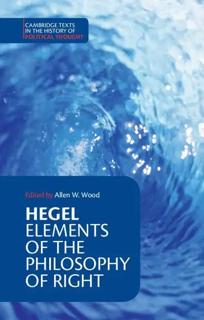 Hegel: Elements of the Philosophy of Right - Paperback