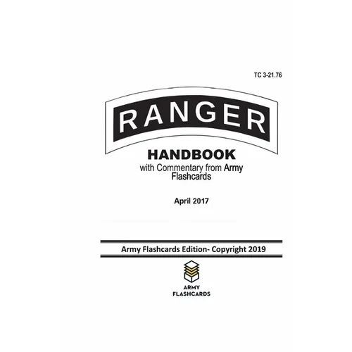 Ranger Handbook - April 2017 - TC 3-21.76: Updated with Commentary from Army Flashcards - Paperback